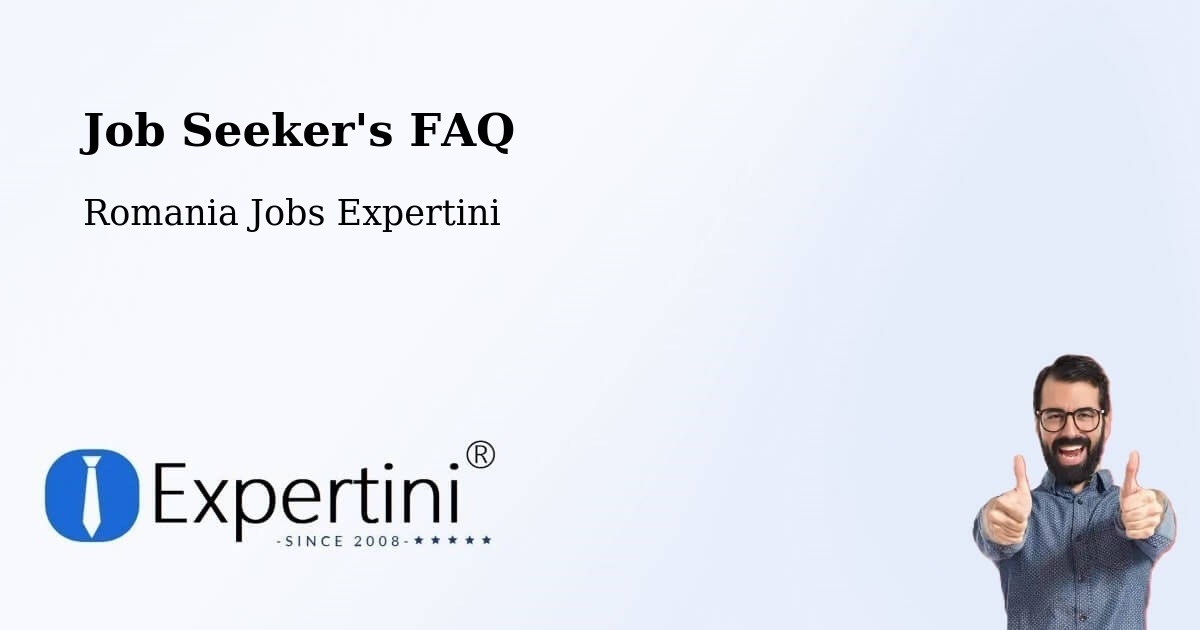 Job Seeker FAQ – Comuna Ocna Şugatag - Romania Jobs Expertini